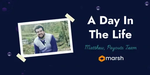 Meet The Team: Matthew: Payouts Co-ordinator At Marsh Finance